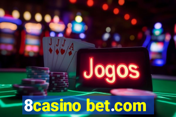 8casino bet.com